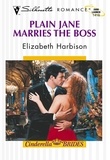 Elizabeth Harbison - Plain Jane Marries The Boss.