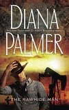Diana Palmer - The Rawhide Man.