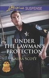 Laura Scott - Under The Lawman's Protection.