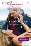 Raye Morgan - The Rebel Prince.