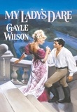 Gayle Wilson - My Lady's Dare.
