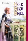 Debra Lee Brown - Gold Rush Bride.