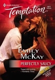 Emily McKay - Perfectly Saucy.