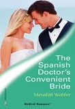 Meredith Webber - The Spanish Doctor's Convenient Bride.
