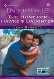 Jean Barrett - The Hunt For Hawke's Daughter.