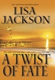 Lisa Jackson - A Twist Of Fate.