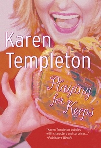 Karen Templeton - Playing For Keeps.