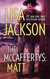 Lisa Jackson - The Mccaffertys: Matt.