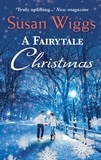 Susan Wiggs - A Fairytale Christmas.