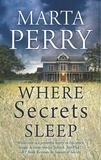 Marta Perry - Where Secrets Sleep.