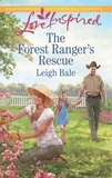 Leigh Bale - The Forest Ranger's Rescue.