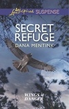 Dana Mentink - Secret Refuge.
