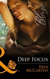 Erin McCarthy - Deep Focus.