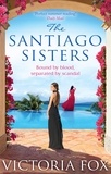 Victoria Fox - The Santiago Sisters.