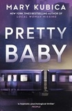 Mary Kubica - Pretty Baby.