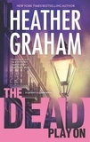 Heather Graham - The Dead Play On.