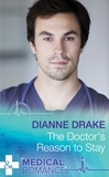 Dianne Drake - The Doctor's Reason to Stay.