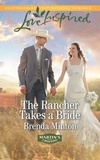Brenda Minton - The Rancher Takes A Bride.