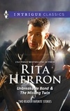 Rita Herron - Unbreakable Bond &amp; The Missing Twin - Unbreakable Bond / The Missing Twin.