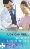 Judy Campbell - The Doctor's Longed-for Bride.