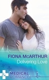 Fiona McArthur - Delivering Love.