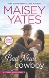 Maisey Yates - Bad News Cowboy.