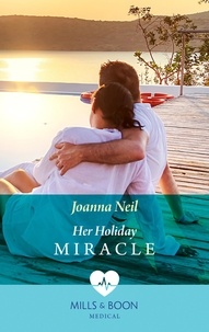 Joanna Neil - Her Holiday Miracle.