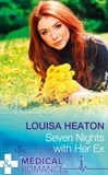 Louisa Heaton - Seven Nights With Her Ex.