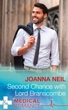 Joanna Neil - Second Chance With Lord Branscombe.