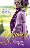 Margaret McPhee - A Regency Captain's Prize - The Captain's Forbidden Miss / His Mask of Retribution.