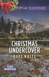 Hope White - Christmas Undercover.