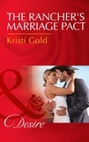Kristi Gold - The Rancher's Marriage Pact.