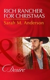 Sarah M. Anderson - Rich Rancher For Christmas.