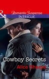 Alice Sharpe - Cowboy Secrets.