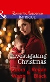 Debra Webb et Regan Black - Investigating Christmas.