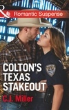 C.J. Miller - Colton's Texas Stakeout.