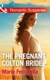 Marie Ferrarella - The Pregnant Colton Bride.