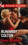 Karen Whiddon - Runaway Colton.