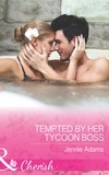 Jennie Adams - Tempted By Her Tycoon Boss.
