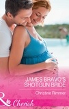 Christine Rimmer - James Bravo's Shotgun Bride.