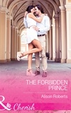 Alison Roberts - The Forbidden Prince.