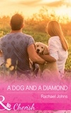 Rachael Johns - A Dog And A Diamond.