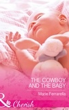 Marie Ferrarella - The Cowboy And The Baby.