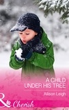 Allison Leigh - A Child Under His Tree.
