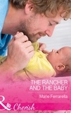 Marie Ferrarella - The Rancher And The Baby.
