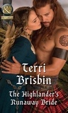 Terri Brisbin - The Highlander's Runaway Bride.