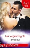 Cat Schield - Las Vegas Nights - At Odds with the Heiress (Las Vegas Nights) / A Merger by Marriage (Las Vegas Nights) / A Taste of Temptation (Las Vegas Nights).
