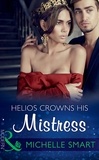 Michelle Smart - Helios Crowns His Mistress.