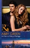 Abby Green - An Heir To Make A Marriage.
