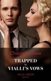 Chantelle Shaw - Trapped By Vialli's Vows.